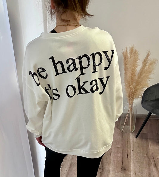 OVERSIZE PULLOVER „BE HAPPY I‘TS OKAY“ CREAMY